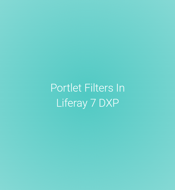 Portlet Filters In Liferay 7 DXP