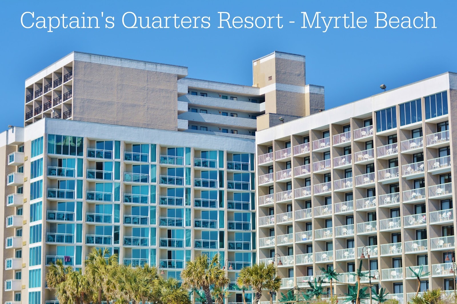 The Captain's Quarters Resort in Myrtle Beach is affordable and packed with family friendly amenities! #travel #familytravel