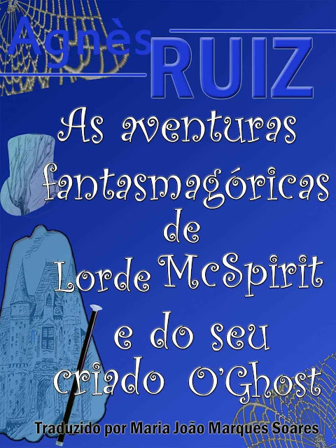 As Aventuras Fantasmagóricas de Lorde Mc Spirit e do seu criado O'Ghost - Agnès Ruiz