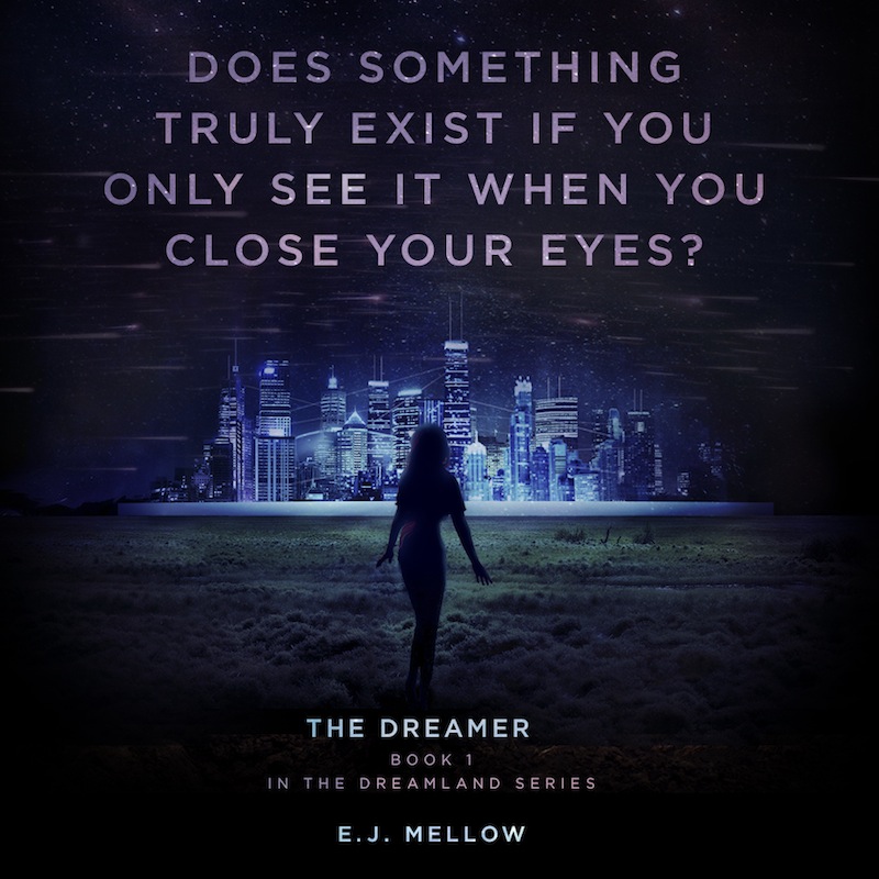 The Dreamer by E.J. Mellow The Dreamer by E.J. Mellow