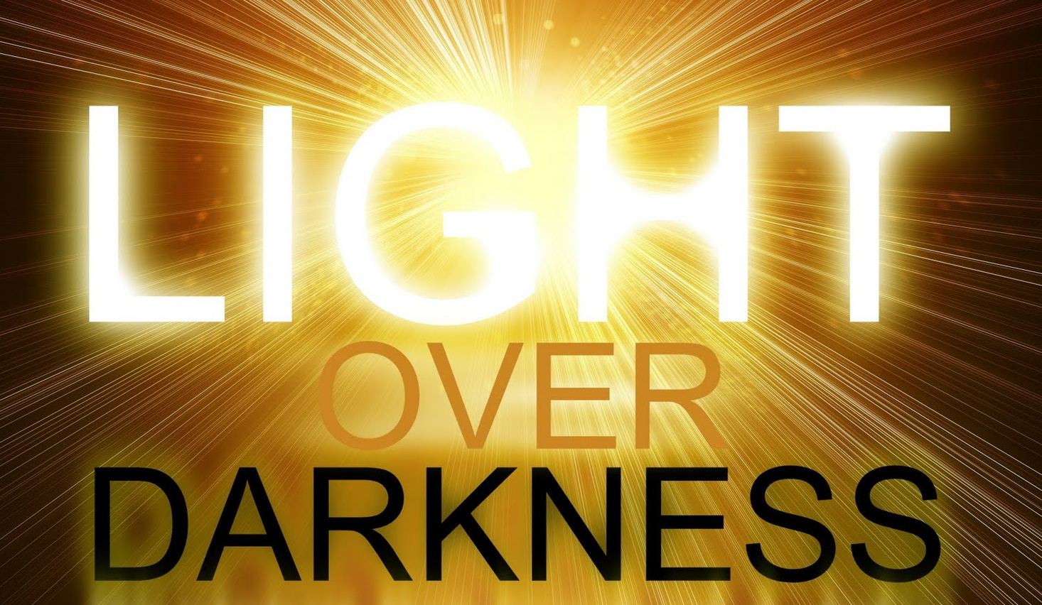 Light over Darkness. God is Light. God Light.