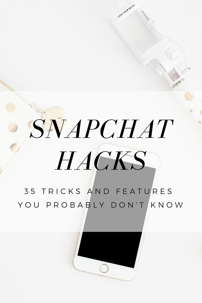 DLOLLEYS HELP Snapchat Hacks 35 Tricks and Features You Probably Didn