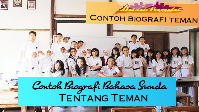(2) Kumpulan Contoh Biografi Bahasa Sunda Tentang Teman!