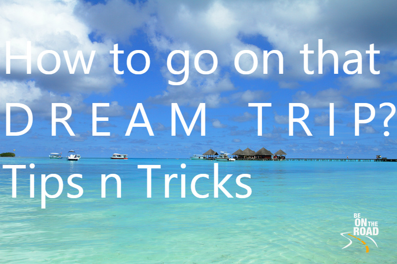 How to go on that dream trip