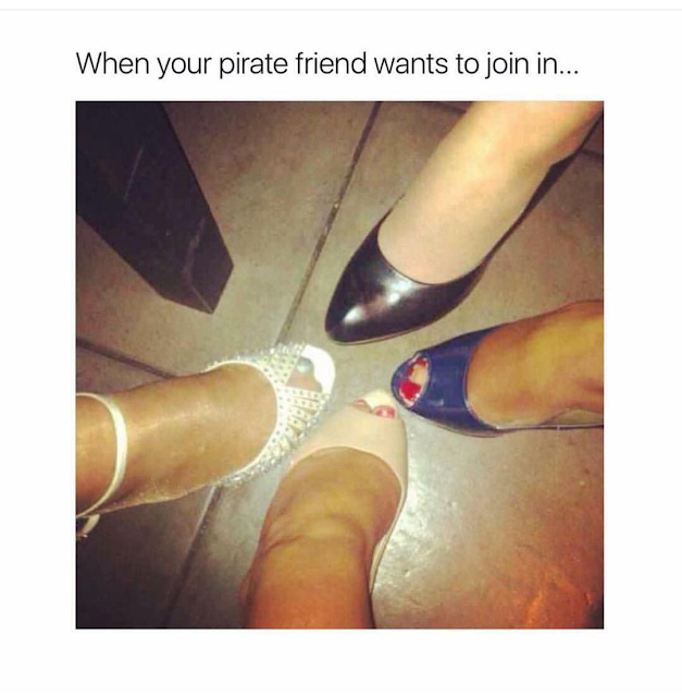 Funny meme picture - when your pirate friend wants to join in...