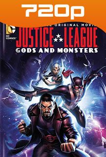 Liga De La Justicia Dioses Y Monstruos (2015) HD 720p Latino