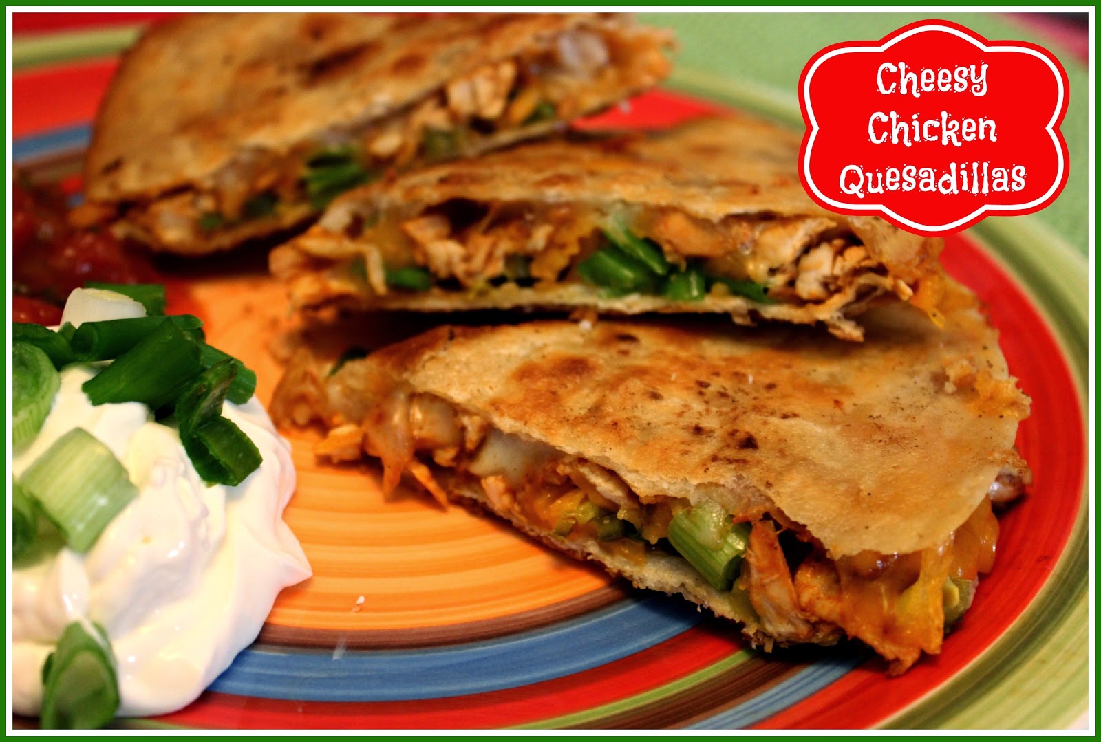 Sweet Tea and Cornbread Cheesy Chicken Quesadillas!