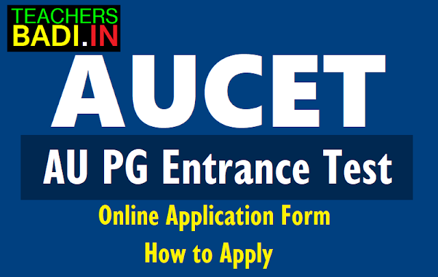 AUCET 2019 online application form /How to apply for AUPGCET 2019 aucet,aupgcet 2019 online application form,how to apply,step by step online applying procedure,results,hall tickets,counselling dates,last date,exam date,user guide