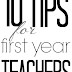 Guest Post: 10 Tips for First Year Teachers!