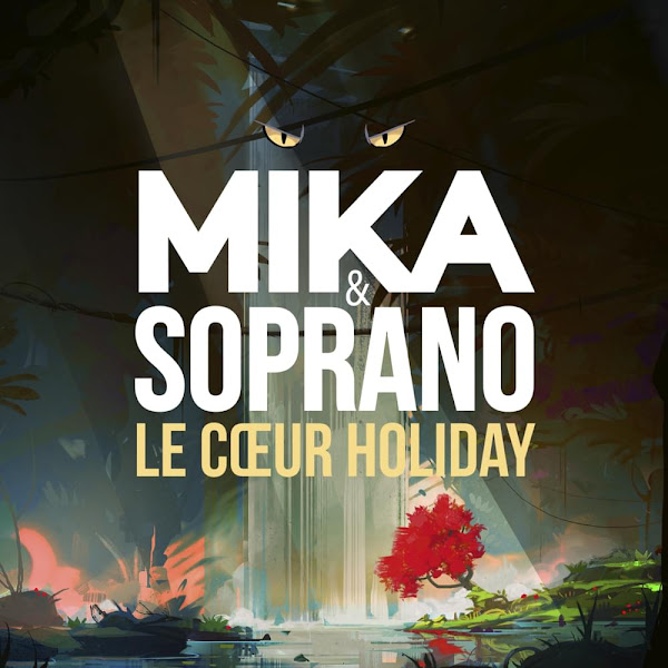 MIKA, SOPRANO - Le coeur holiday MIKA, SOPRANO - Le coeur holiday