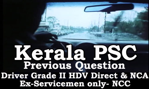 Kerala PSC - Previous Question Paper Driver Grade II - HDV 