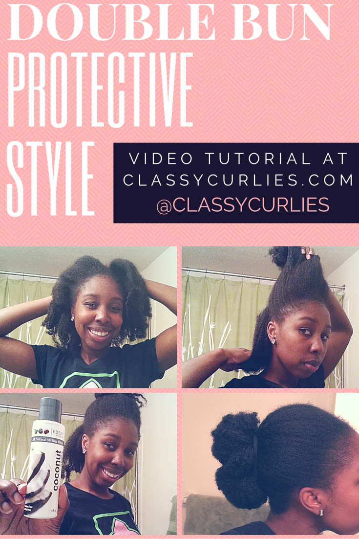Natural Hair Double Bun Protective Style Classycurlies
