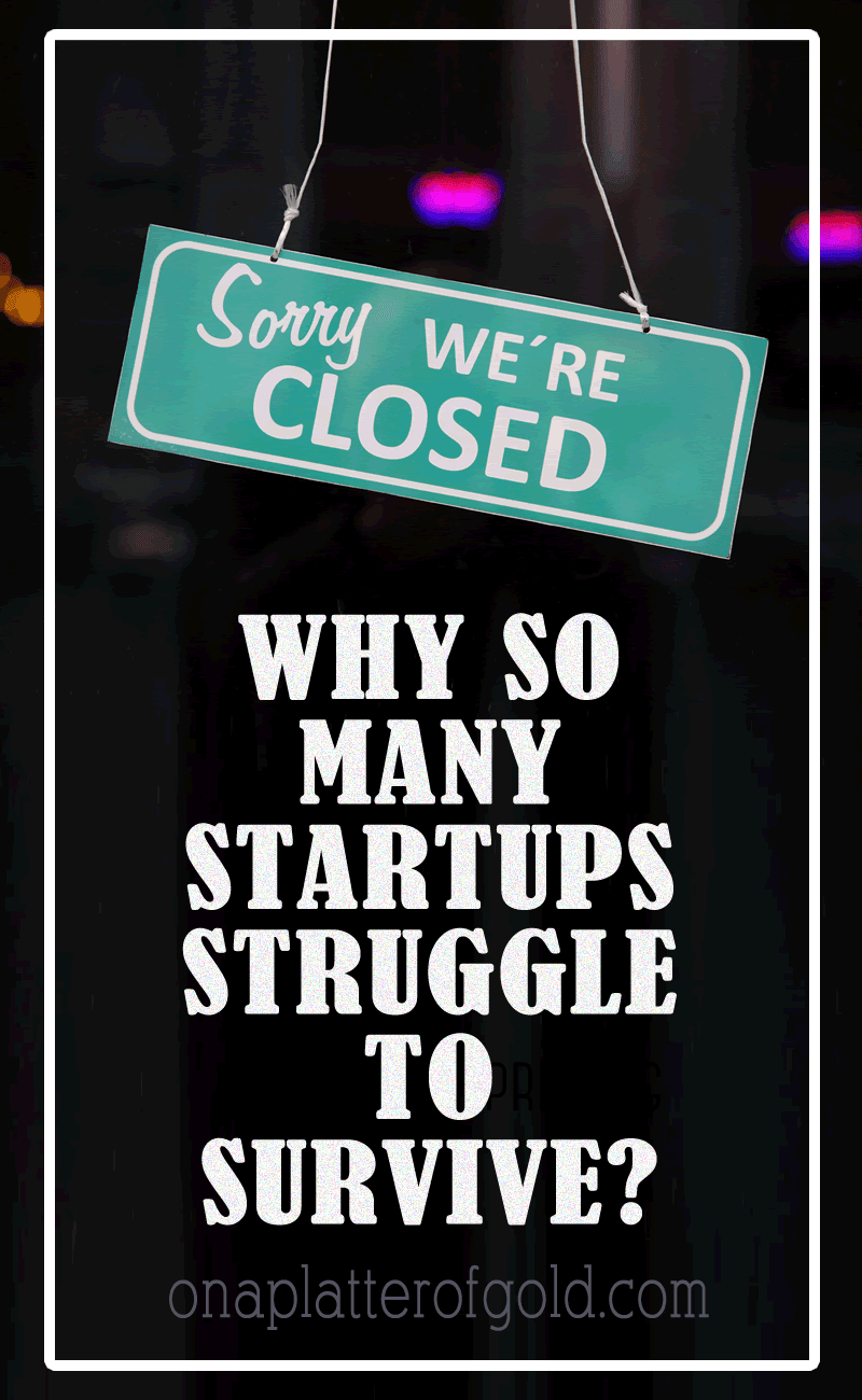 Top 5 Reasons Why So Many Startup Businesses Struggle To Survive