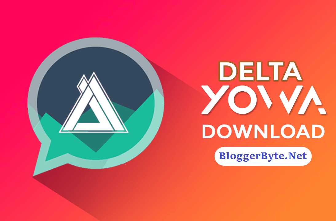 Delta Yowa WhatsApp v2.3.0 Anti Block Apk  Bloggerbyte