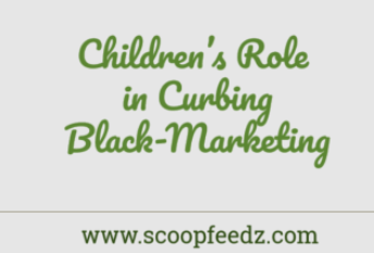 Children’s Role in Curbing Black-Marketing