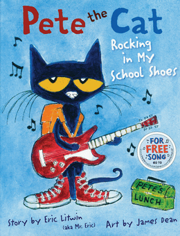 Pete The Cat: Rocking in My School Shoes