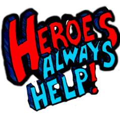 Heroes Always Help!