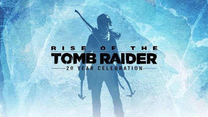 Rise of the Tomb Raider | Review | 20 Year Celebration Update