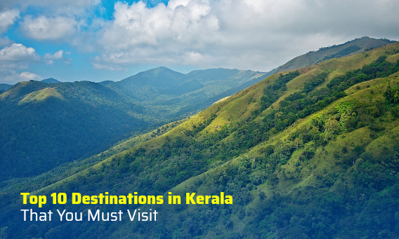 Top 10 destinations in Kerala that you must visit