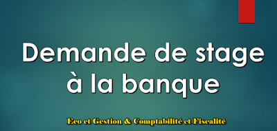 Exemple demande de stage à la banque