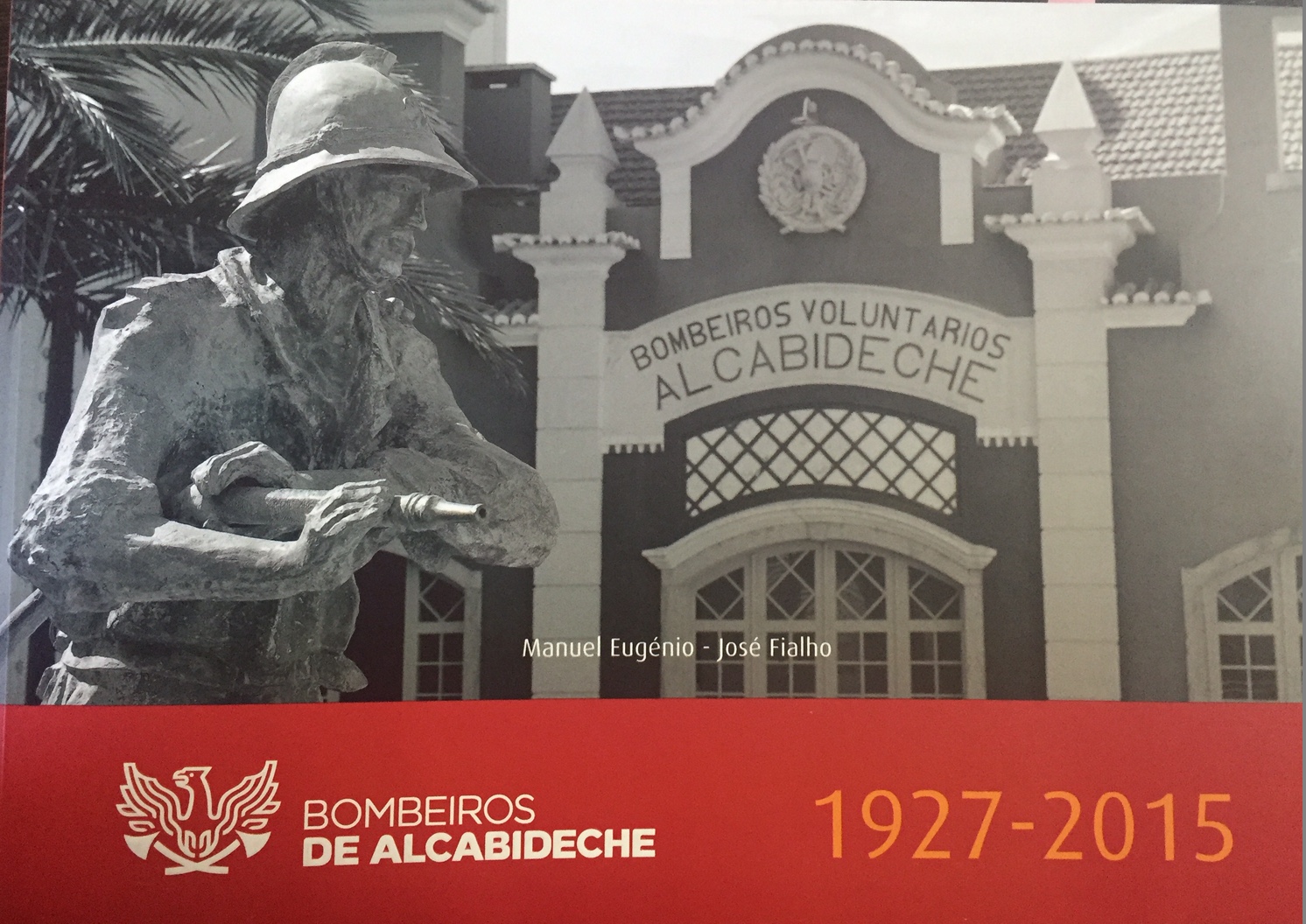BOMBEIROS DE ALCABIDECHE: 88 anos em livro, que pode ser adquirido na Secretaria por 15,00+Iva