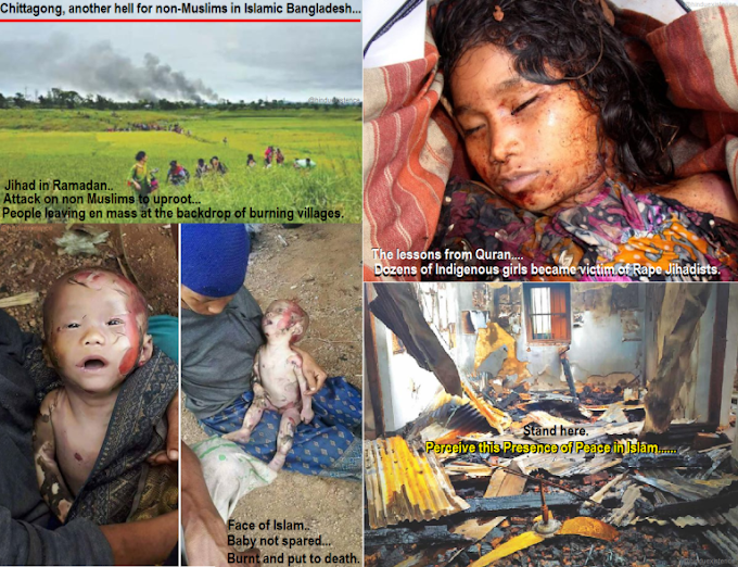 Largest Ramadan Attacks on Buddhist and Hindu Tribal people in Chittagong Hills in Bangladesh