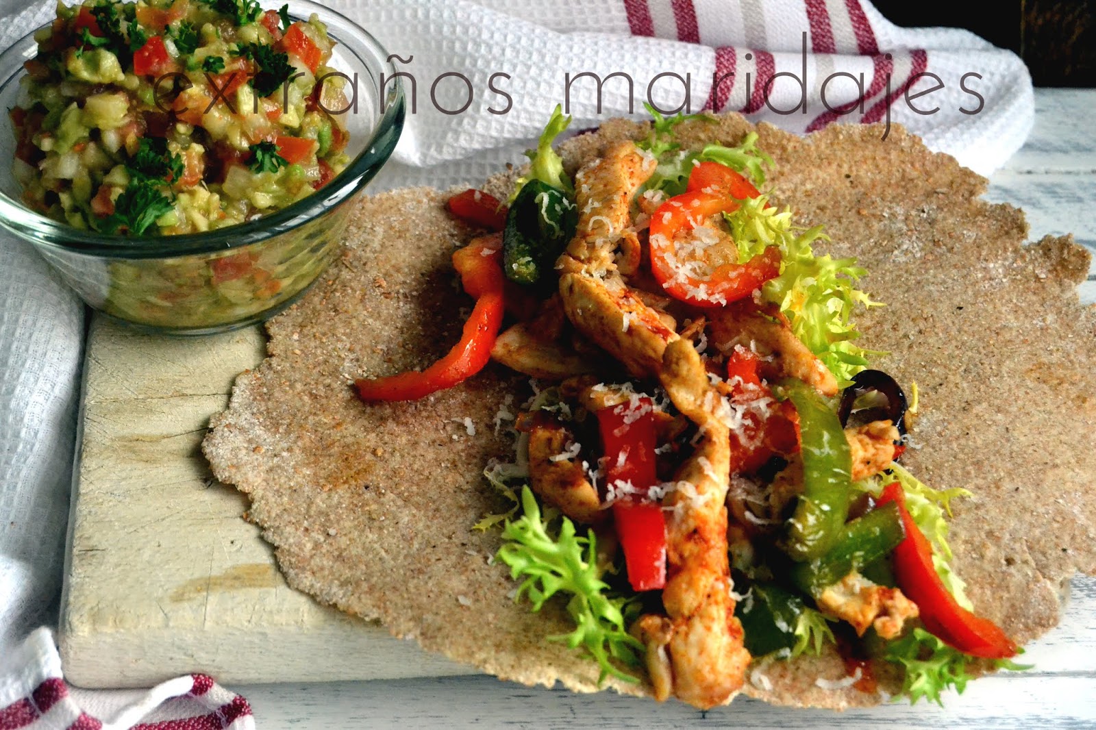 Fajitas de pollo con tortillas integrales extraños maridajes