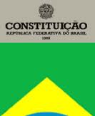Constituição Brasileira de 1988 Constituição Brasileira de 1988
