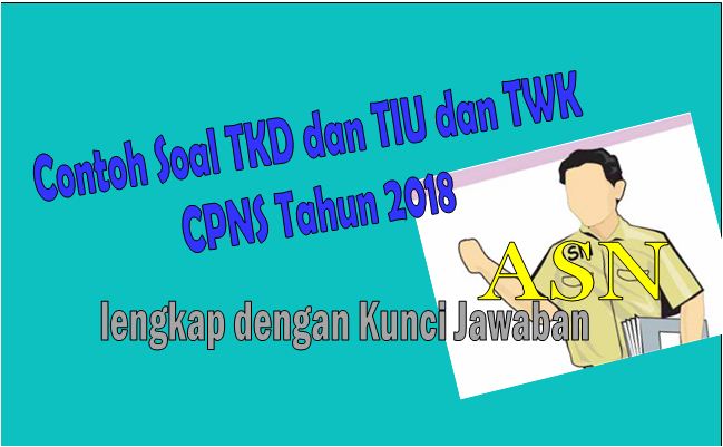 Contoh Soal TKD TIU dan TWK CPNS Lengkap Dengan Kunci ...