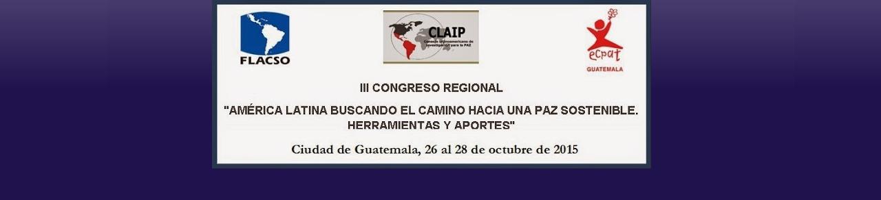    3° Congreso del CLAIP      Guatemala 2015