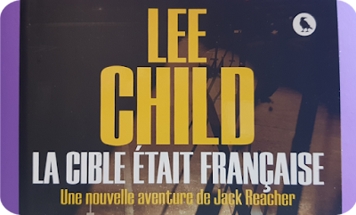 Livre : La Cible était Française - Lee Child