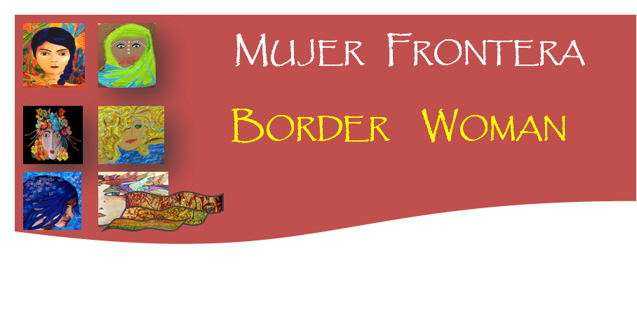 BORDER WOMAN & MUJER FRONTERA