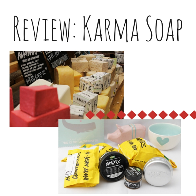 Review Karma Soap Lush Cosmetics All about fashion
