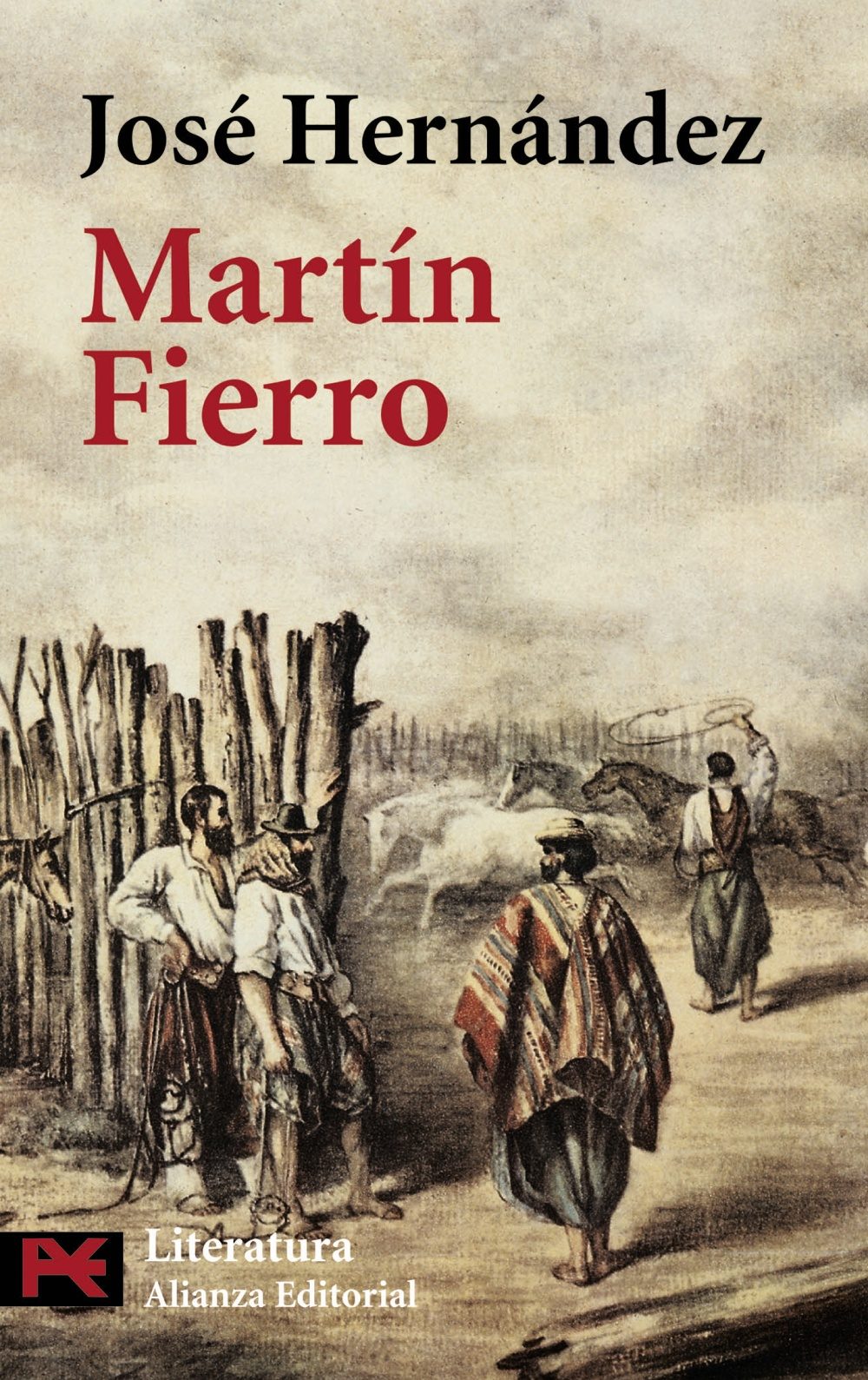 Martín Fierro by José Hernández Martín Fierro by José Hernández