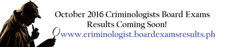 October 2016 Criminologist Board Exams Results
