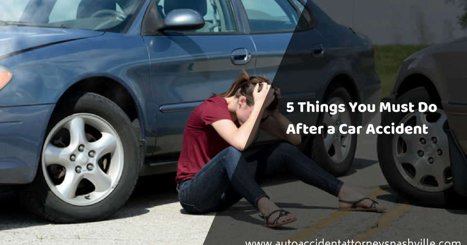 5 Things You Must Do After a Car Accident On 2019