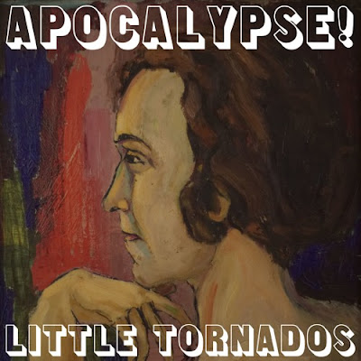 Little%2BTornados%2BApocalypse%2521 Little Tornados – Apocalypse!