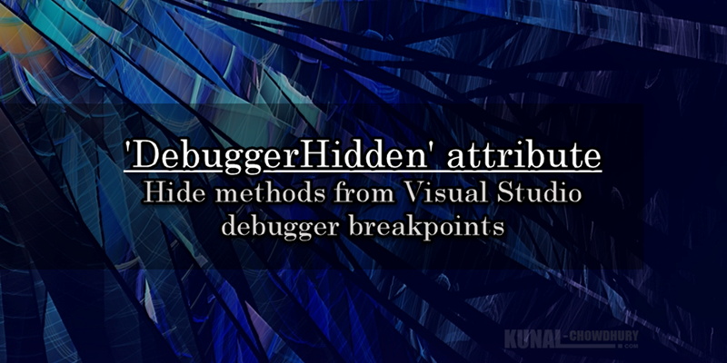 Use DebuggerHidden attribute to hide methods from debugger breakpoints