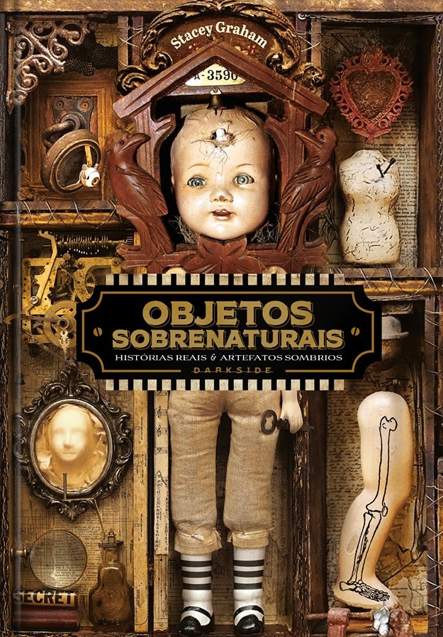 Resenha | Objetos Sobrenaturais: Histórias Reais & Artefatos Sombrios de Stacey Graham 