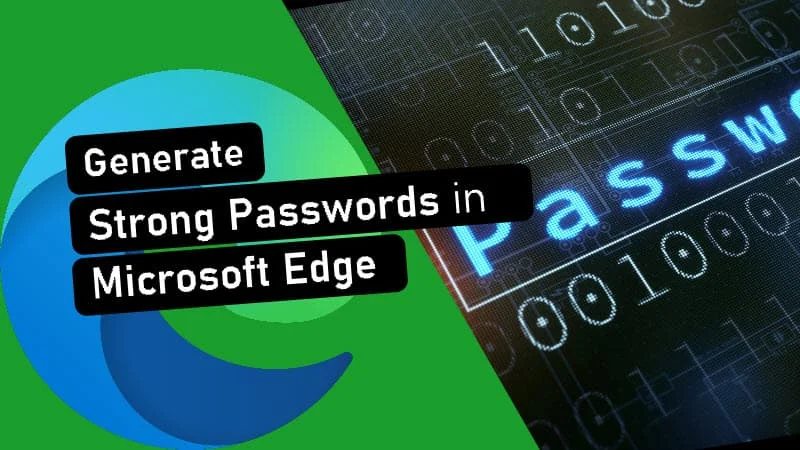 Microsoft Edge now suggests strong and unique passwords, and here's how to enable it