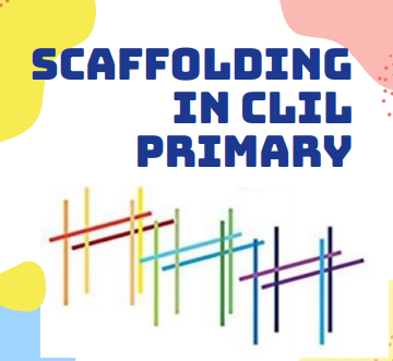 Scaffolding in CLIL Primary