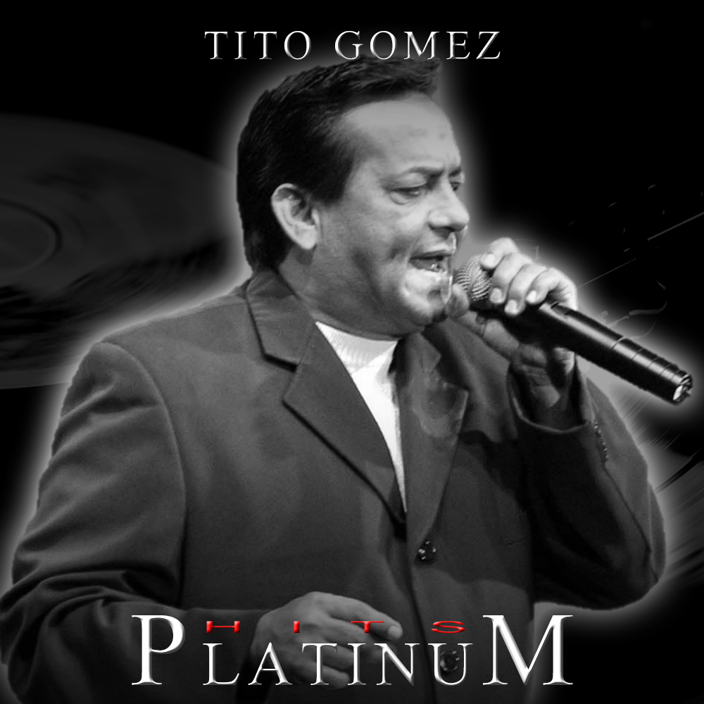 PLATINUM HITS TITO GOMEZ (2018) Crossovia