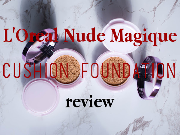 Beauty: l'Oreal Nude Magique Cushion Foundation review 01 and 03