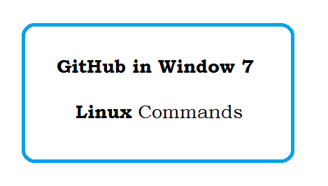 GitHub in window 7 | GitHub Commands in Linux