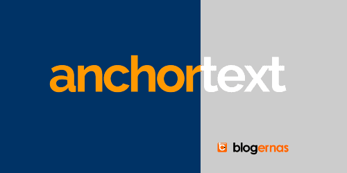 Apa Itu Anchor Text, Contoh dan Fungsinya untuk Blog?