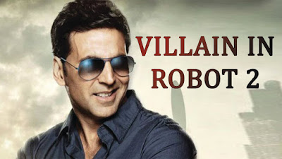 Akshay Kumar In negative role in Robot 2.0 Akshay Kumar In negative role in Robot 2.0