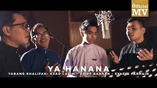 Lirik Lagu Ya Hanana - Yabang Khalifah, Ezad Lazim, Syafiq Farhain, Ariff Bahran