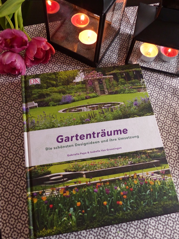 Gartenbuddelei Gartentraume Eine Buchvorstellung Mit Verlosung