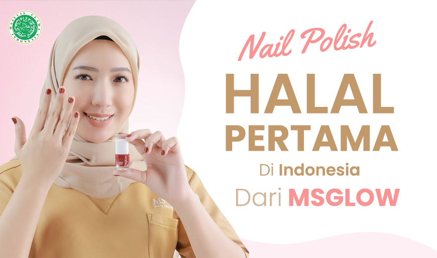 Nail Polish  HALAL  pertama di Indonesia