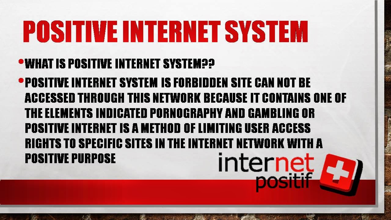 Internet positive. Internet positive